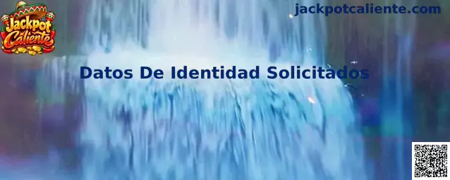 Guía visual sobre Datos De Identidad Solicitados en Jackpot Caliente