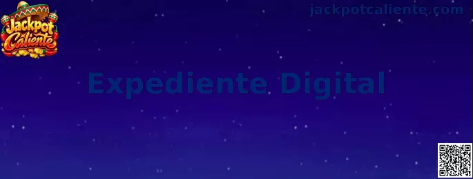 Expediente Digital de Jackpot Caliente