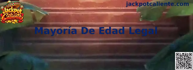 Información sobre Mayoría De Edad Legal en Jackpot Caliente