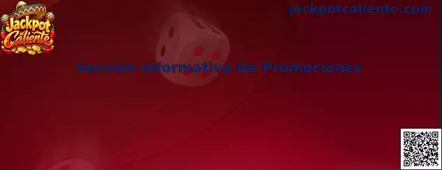 Sección Informativa De Promociones Jackpot Caliente