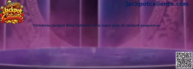 Guía visual de Christmas Jackpot Bells Caliente y su jackpot progresivo