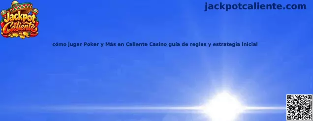 Guía para aprender a jugar Poker y Más en Caliente Casino