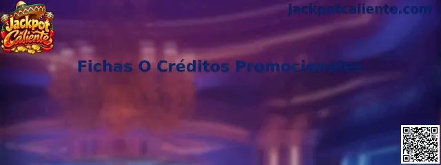Fichas O Créditos Promocionales Jackpot Caliente