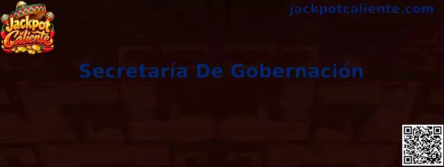 Guía informativa sobre la Secretaría de Gobernación y la verificación de permisos para juegos con apuestas en México