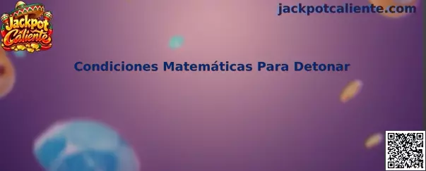 Análisis de Condiciones Matemáticas Para Detonar en Jackpot Caliente