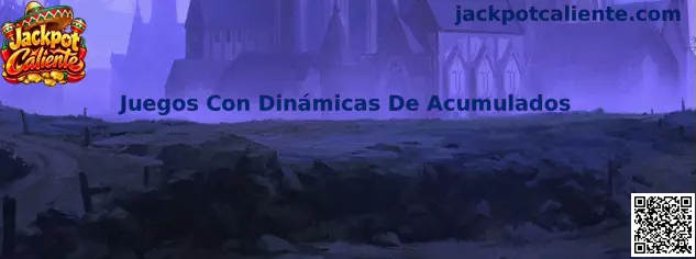 Juegos Con Dinámicas De Acumulados en Jackpot Caliente