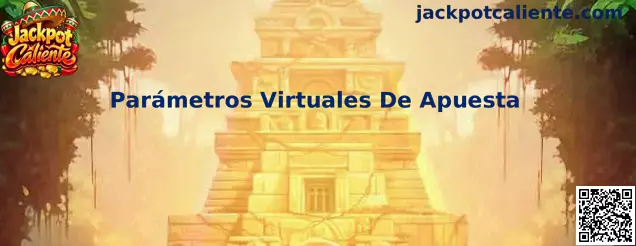 Parámetros Virtuales De Apuesta
