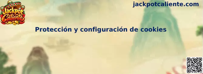 Protección y configuración de cookies en Jackpot Caliente