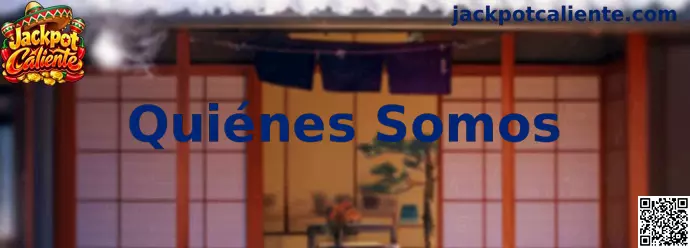 Presentación de la sección Quiénes Somos de Jackpot Caliente