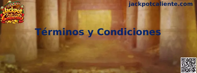 Términos y Condiciones de Jackpot Caliente
